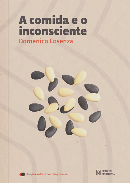 Capa do livro 'A comida e o inconsciente' de Domenico Cosenza com sementes pretas e claras.