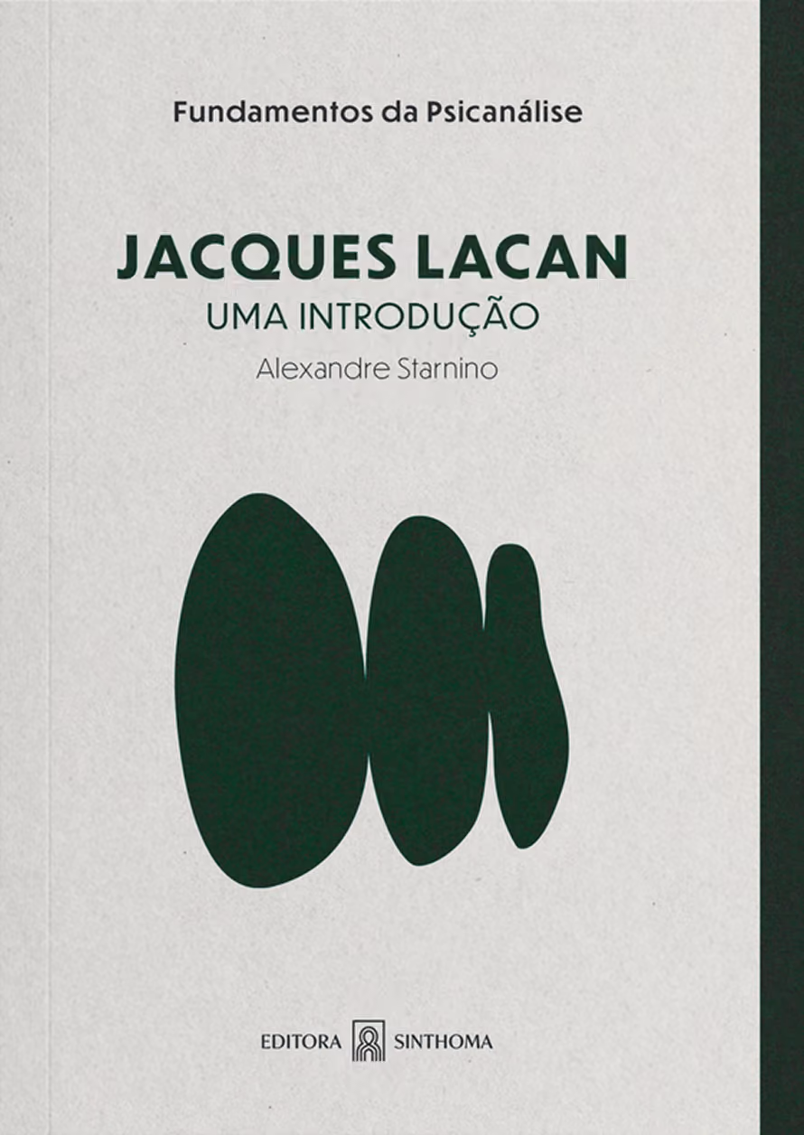 Capa do livro 'Jacques Lacan: Uma Introdução' de Alexandre Starnino, da coleção Fundamentos da Psicanálise, com formas ovais verdes e logotipo da Editora Sinthoma.