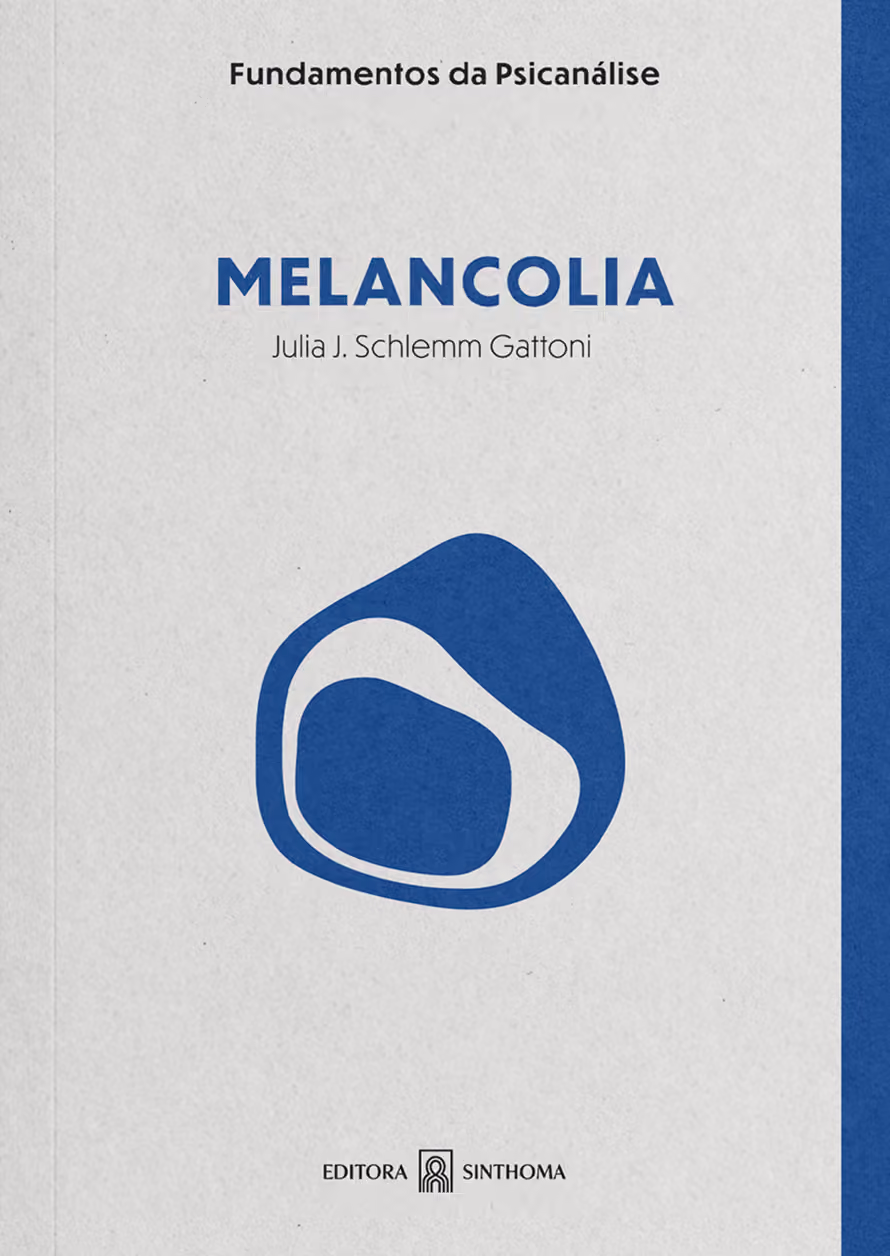 Capa do livro 'Melancolia' de Julia J. Schlemm Gattoni, parte da coleção 'Fundamentos da Psicanálise', com fundo cinza claro e um design abstrato azul.