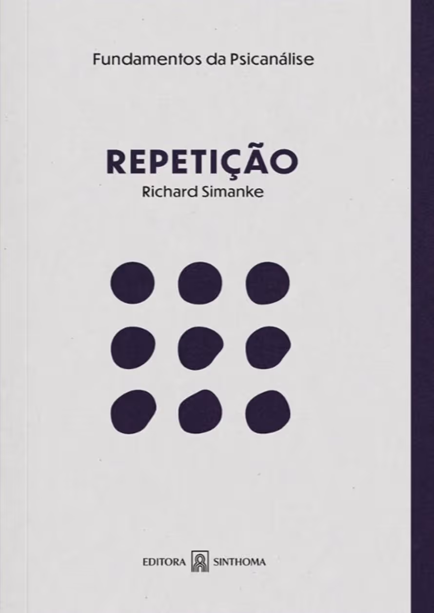 Capa do livro 'Repetição' de Richard Simanke, parte da coleção Fundamentos da Psicanálise, com nove círculos pretos organizados em três linhas e três colunas.